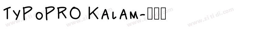 TyPoPRO Kalam字体转换